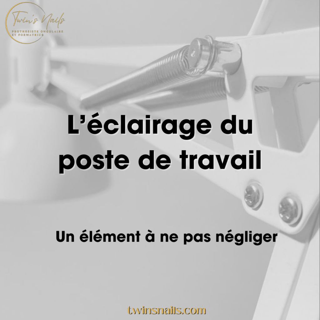 L'ÉCLAIRAGE DU POSTE DE TRAVAIL