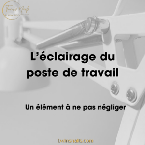 L'ÉCLAIRAGE DU POSTE DE TRAVAIL