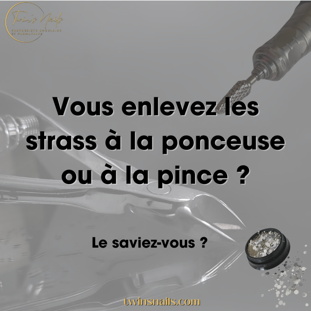 VOUS ENLEVEZ LES STRASS A LA PONCEUSE OU À LA PINCE ?