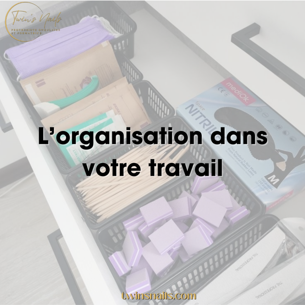 L'ORGANISATION DANS VOTRE TRAVAIL