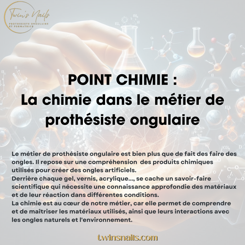 POINT CHIMIE : LA CHIMIE DANS LE MÉTIER DE PROTHÉSISTE ONGULAIRE