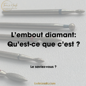 L'EMBOUT DIAMANT : QU'EST-CE QUE C'EST ?