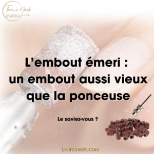 L'EMBOUT EMERI : UN EMBOUT AUSSI VIEUX QUE LA PONCEUSE