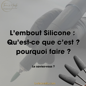 L'EMBOUT SILICONE : QU'EST-CE QUE C'EST ? POURQUOI FAIRE ?