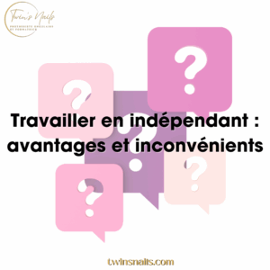 TRAVAILLEUR INDEPENDANT : AVANTAGES, INCONVENIENTS