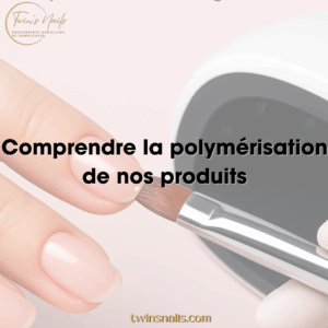 COMPRENDRE LA POLYMERISATION DE NOS PRODUITS