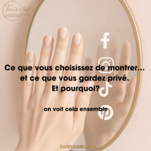 CE QUE VOUS CHOISISSEZ DE MONTRER...ET CE QUE VOUS GARDEZ PRIVÉ. ET POURQUOI ?