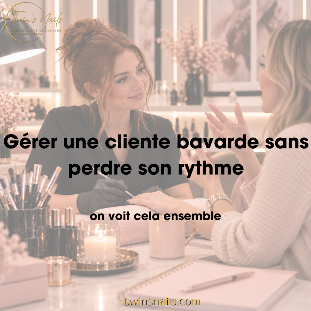GÉRER UNE CLIENTE BAVARDE SANS PERDRE SON RYTHME