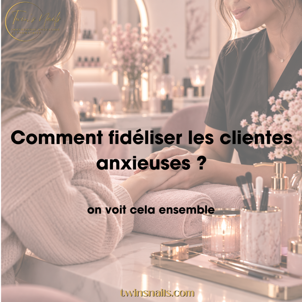 COMMENT FIDÉLISER LES CLIENTES ANXIEUSES ?